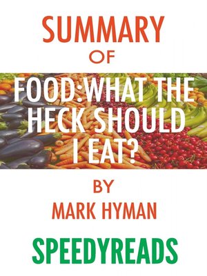 cover image of Summary of Food, What the Heck Should I Eat?